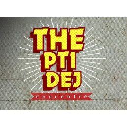 THE PTI DEJ (concentré)